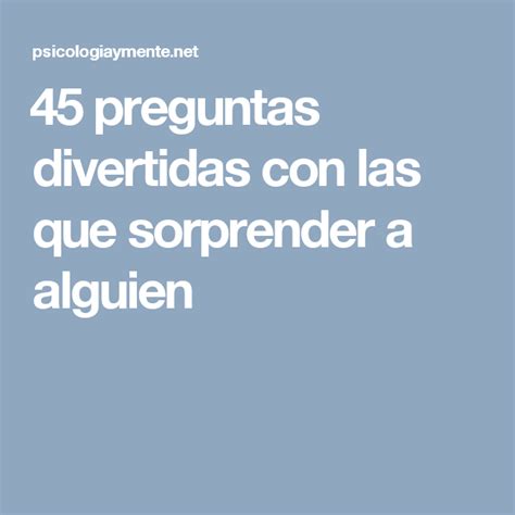 90 Preguntas Divertidas con las que sorprender a。